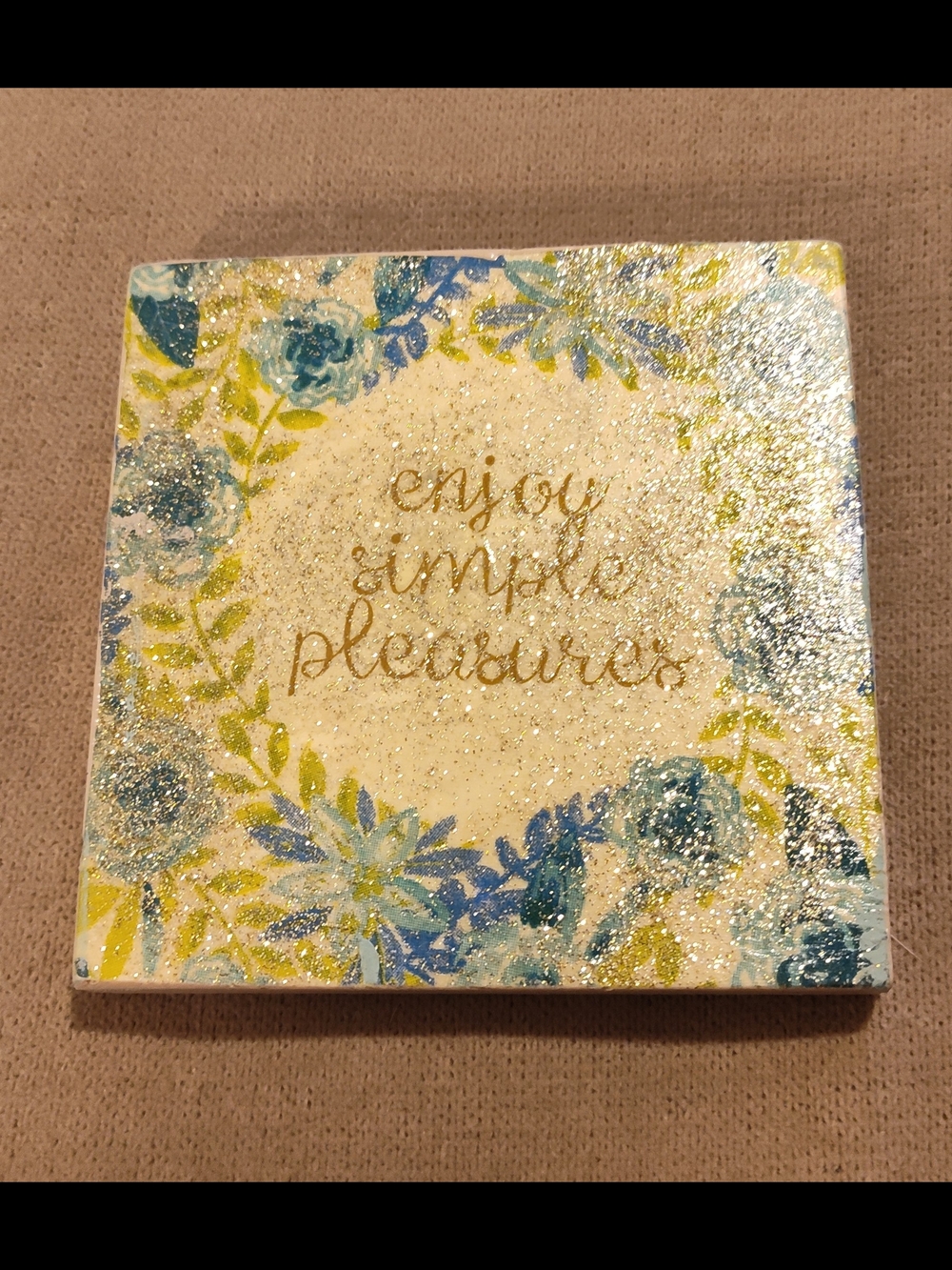 MWOT! Glitter Floral Tile Art - "Enjoy Simple Pleasures" - Many Uses